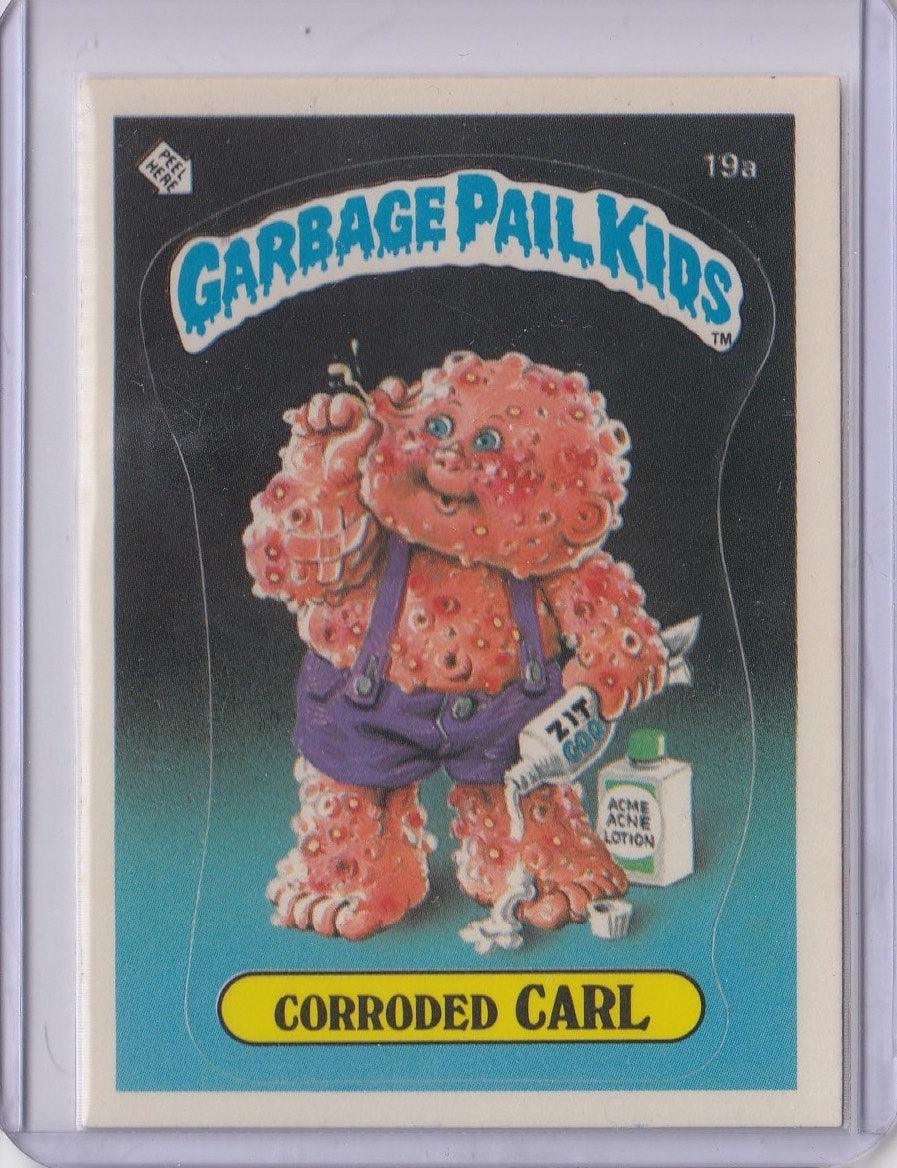 1985 GARBAGE PAIL KIDS GPK SERIES 1 #19A CORRODED CARL - Kings Comics