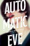 AUTOMATIC EVE NOVEL SC