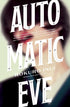 AUTOMATIC EVE NOVEL SC