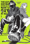 THE GUY SHE WAS INTERESTED IN WASNT A GUY AT ALL GN VOL 01