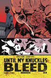 UNTIL MY KNUCKLES BLEED - SET OF FOUR (SEE NOTES)