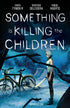 SOMETHING IS KILLING THE CHILDREN OMNIBUS TP VOL 01
