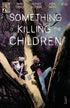 SOMETHING IS KILLING CHILDREN (2019) #43 CVR A DELL EDERA