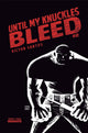 UNTIL MY KNUCKLES BLEED #2 CVR E SANTOS 10 COPY INCV