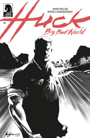 HUCK BIG BAD WORLD (2025) #6 CVR B B&W ABUQUERQUE