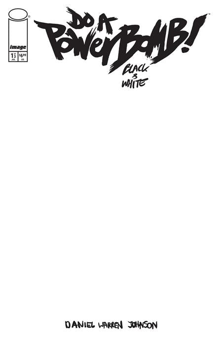 DO A POWERBOMB BLACK AND WHITE (2026) #1 CVR F BLANK SKETCH VAR