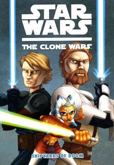 STAR WARS CLONE WARS DIGEST TP VOL 01 (2008) SHIPYARDS OF DOOM (AHSOKA TAN)