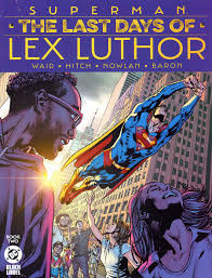 SUPERMAN THE LAST DAYS OF LEX LUTHOR (2023) #2 CVR A BRYAN HITCH