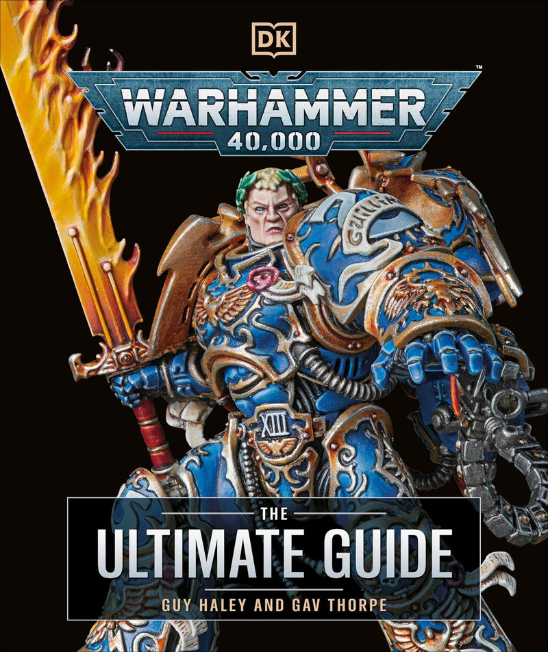 WARHAMMER 40,000 THE ULTIMATE GUIDE