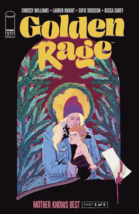 GOLDEN RAGE MOTHER KNOWS BEST (2025) #3 CVR A LAUREN KNIGHT