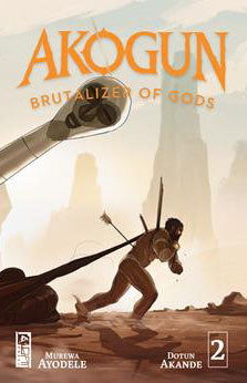 AKOGUN BRUTALIZER OF GODS (2024) #2 CVR A DOTUN AKANDE WRAPAROUND