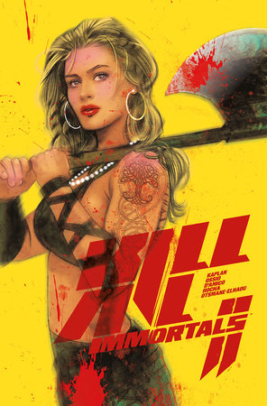 KILL ALL IMMORTALS II (2025) #1 CVR D TULA LOTAY