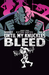 UNTIL MY KNUCKLES BLEED - SET OF FOUR (SEE NOTES)