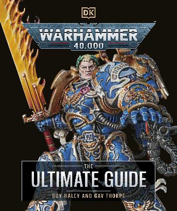WARHAMMER 40,000 THE ULTIMATE GUIDE