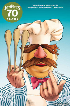 SPIDER-MAN & WOLVERINE (2025) #6 GREG LAND MUPPETS VAR