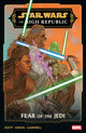 STAR WARS THE HIGH REPUBLIC FEAR OF THE JEDI TP