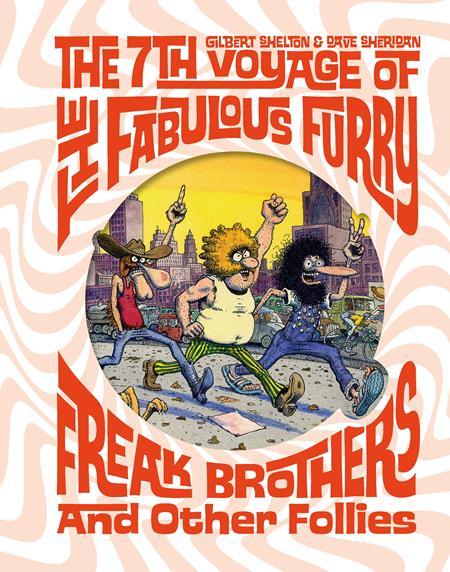 7TH VOYAGE OF FABULOUS FURRY FREAK BROTHERS AND OTHER FOLLIES HC - Kings Comics