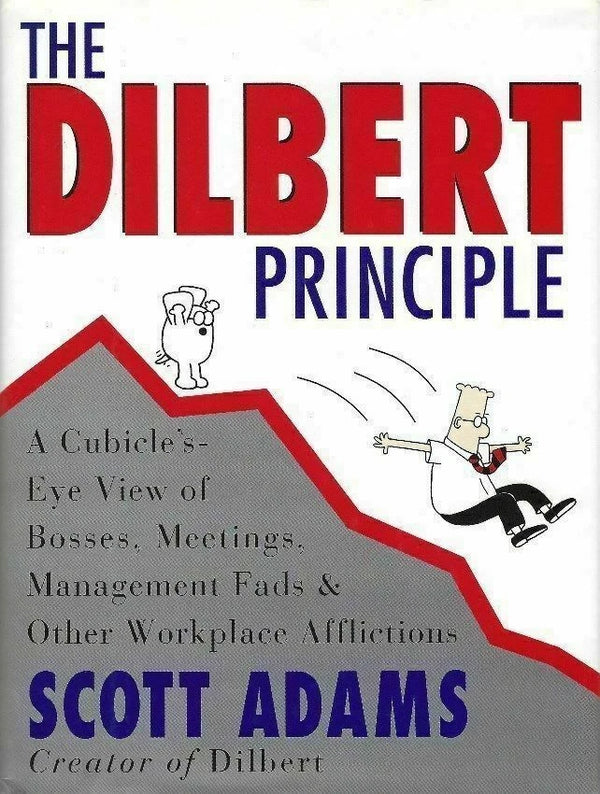 DILBERT PRINCIPLE HC (1997) A CUBICLES EYE VIEW OF BOSSES MEETINGS MANAGEMENT FADS AND OTHER WORKPLACE AFFLICTIONS