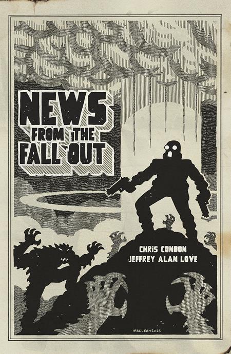 NEWS FROM THE FALLOUT (2025) #3 CVR B ANDREW MACLEAN