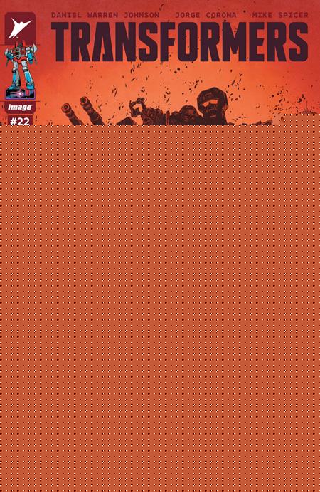 TRANSFORMERS (2023) #22 CVR B JORGE CORONA & MIKE SPICER