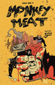 MONKEY MEAT TP VOL 01 FIRST BATCH