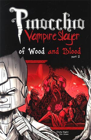 PINOCCHIO VAMPIRE SLAYER GN VOL 04 WOOD & BLOOD PT 2
