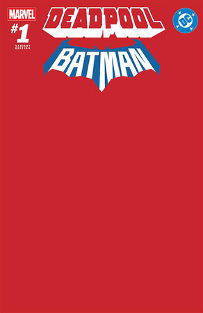 DEADPOOL BATMAN (2025) #1 RED BLANK COVER VAR