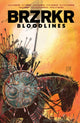 BRZRKR BLOODLINES HC