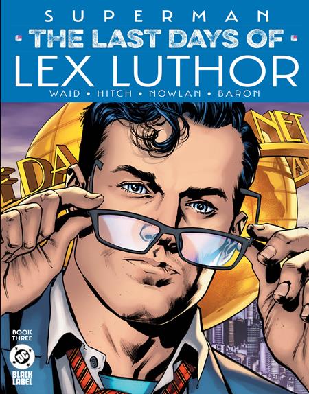 SUPERMAN THE LAST DAYS OF LEX LUTHOR (2023) #3 CVR A BRYAN HITCH