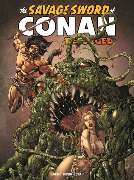 SAVAGE SWORD OF CONAN REFORGED (2025) #7 CVR A BART SEARS