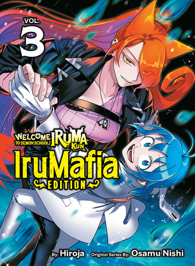 WELCOME TO DEMON SCHOOL IRUMA KUN IRUMAFIA EDITION GN VOL 03