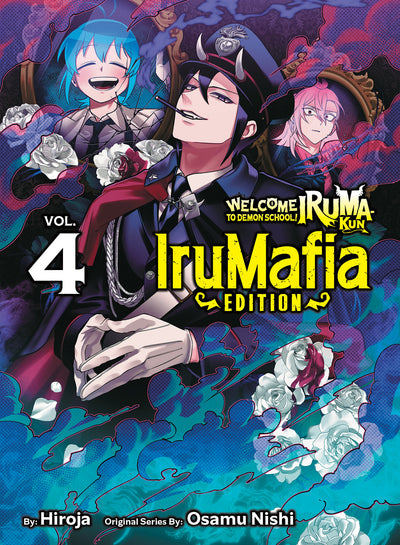 WELCOME TO DEMON SCHOOL IRUMA KUN IRUMAFIA EDITION GN VOL 04
