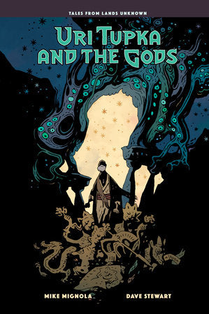 URI TUPKA AND THE GODS HC ANOTHER STORY FROM LANDS UNKNOWN
