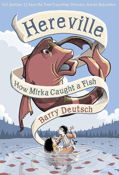 HEREVILLE HOW MIRKA CAUGHT A FISH HC