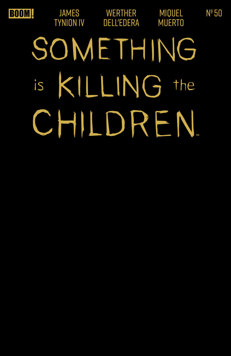 SOMETHING IS KILLING THE CHILDREN (2019) #50 CVR E GOLD BLANK FOIL STAMP VAR