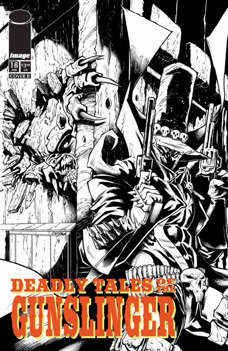 DEADLY TALES OF THE GUNSLINGER SPAWN (2024) #18 CVR B CHRIS CAMPANA B&W VAR