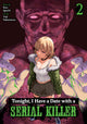 TONIGHT I HAVE A DATE WITH A SERIAL KILLER GN VOL 02