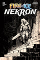 FIRE AND ICE NEKRON (2025) #1 (ONE SHOT) CVR F INC 1:10 DAN PANOSIAN LINE ART VAR