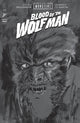 UNIVERSAL MONSTERS BLOOD OF THE WOLF MAN (2026) #2 CVR D 25 COPY INCV JACOB PHILLIPS B&W CLASSIC HORROR VAR