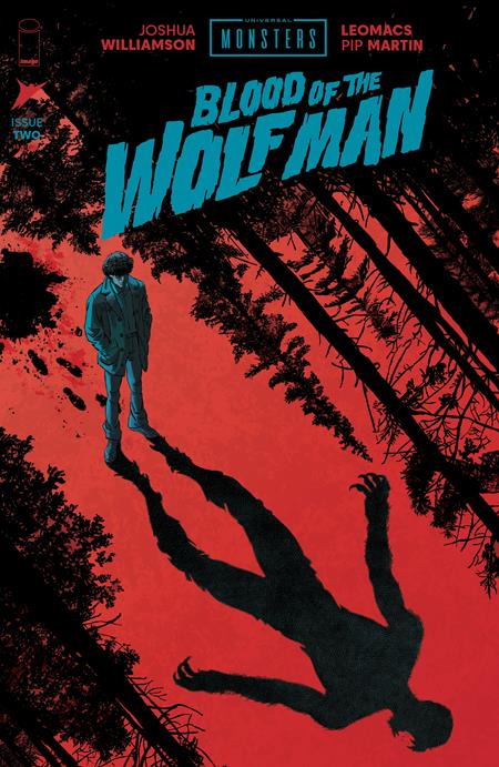 UNIVERSAL MONSTERS BLOOD OF THE WOLF MAN (2026) #2 CVR A LEOMACS & PIP MARTIN