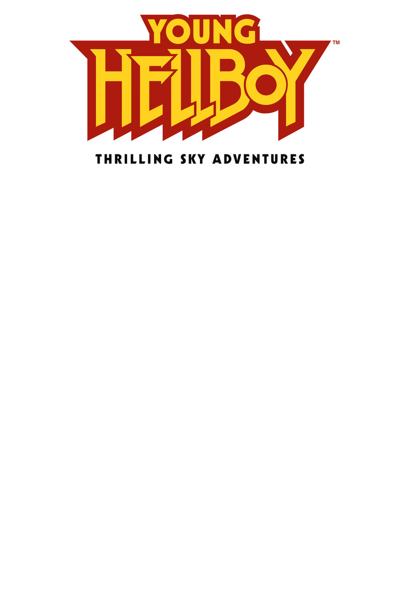 YOUNG HELLBOY THRILLING SKY ADVENTURES (2026) #1 CVR C BLANK COVER VAR