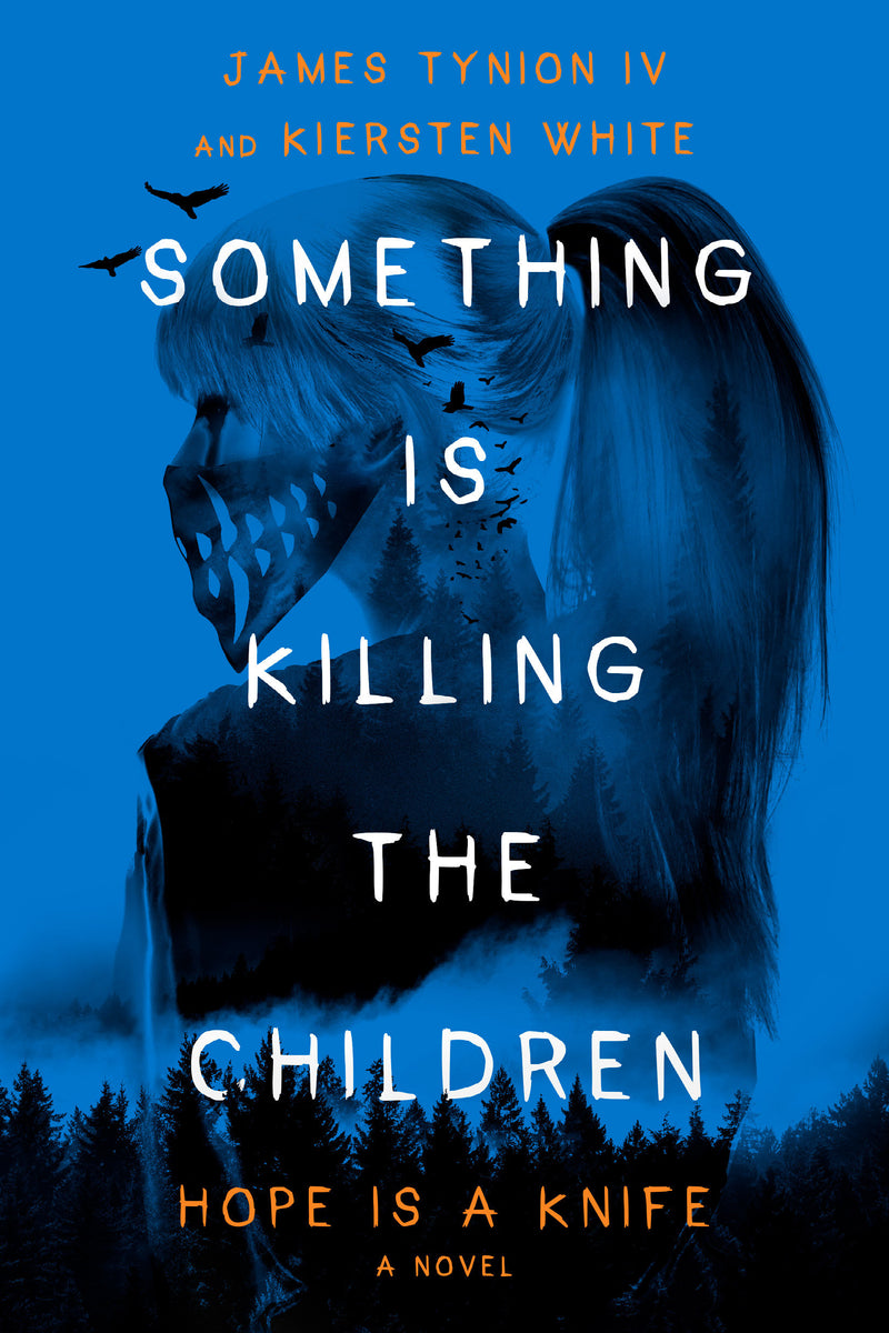 SOMETHING IS KILLING THE CHILDREN HOPE IS A KNIFE NOVEL HC