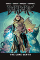 BARBARIC TP VOL 05 THE LONG DEATH
