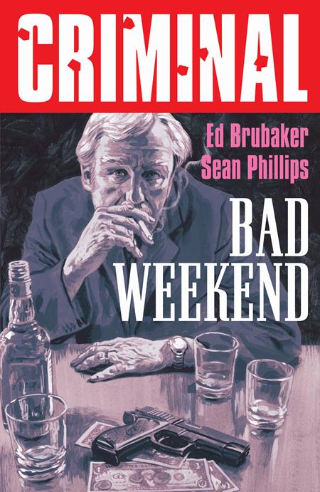 CRIMINAL TP VOL 09 BAD WEEKEND (NEW PRINTING)