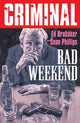 CRIMINAL TP VOL 09 BAD WEEKEND (NEW PRINTING)