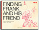 FINDING FRANK AND HIS FRIEND GN