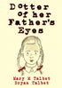 DOTTER OF HER FATHERS EYES HC