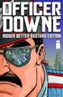 OFFICER DOWNE BIGGER BETTER BASTARD ED HC