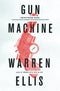 WARREN ELLIS GUN MACHINE HC