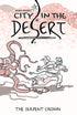 CITY IN THE DESERT HC VOL 02 SERPENT CROWN